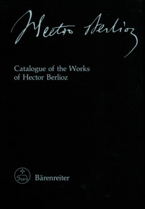 Buchcover Hector Berlioz. New Edition of the Complete Works / Catalogue of the Works of Hector Berlioz | D Kern Holoman | EAN 9783761804490 | ISBN 3-7618-0449-0 | ISBN 978-3-7618-0449-0