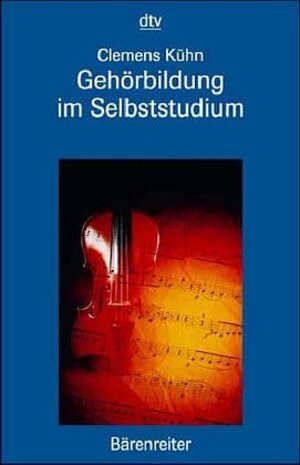 Buchcover Gehörbildung im Selbststudium | Clemens Kühn | EAN 9783761807606 | ISBN 3-7618-0760-0 | ISBN 978-3-7618-0760-6