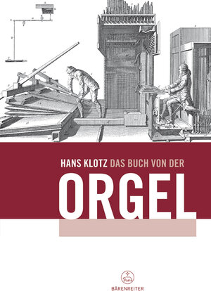 Buchcover Das Buch von der Orgel | Hans Klotz | EAN 9783761808269 | ISBN 3-7618-0826-7 | ISBN 978-3-7618-0826-9