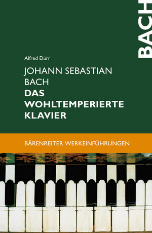 Buchcover Johann Sebastian Bach. Das Wohltemperierte Klavier | Alfred Dürr | EAN 9783761812297 | ISBN 3-7618-1229-9 | ISBN 978-3-7618-1229-7