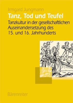 Buchcover Tanz, Tod und Teufel | Irmgard Jungmann | EAN 9783761813607 | ISBN 3-7618-1360-0 | ISBN 978-3-7618-1360-7
