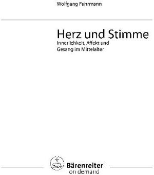 Herz und Stimme. Innerlichkeit, Affekt und Gesang im Mittelalter