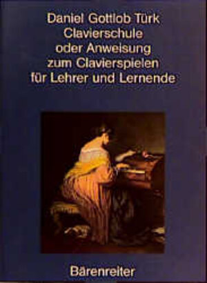 Clavierschule oder Anweisung zum Clavierspielen. Reprint der 1. Ausgabe von 1789