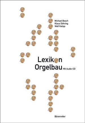 Buchcover Lexikon Orgelbau | Michael Bosch | EAN 9783761813911 | ISBN 3-7618-1391-0 | ISBN 978-3-7618-1391-1