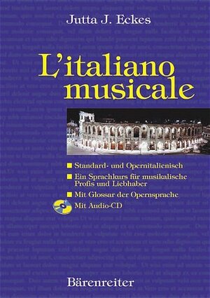 L'italiano musicale. Standard- und Opernitalienisch. Buch und CD: Standard- und Opernitalienisch. Ein Sprachkurs