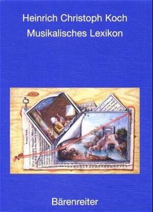 Buchcover Musikalisches Lexikon | Heinrich Ch Koch | EAN 9783761815076 | ISBN 3-7618-1507-7 | ISBN 978-3-7618-1507-6