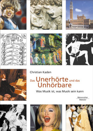 Buchcover Das Unerhörte und das Unhörbare | Christian Kaden | EAN 9783761815137 | ISBN 3-7618-1513-1 | ISBN 978-3-7618-1513-7