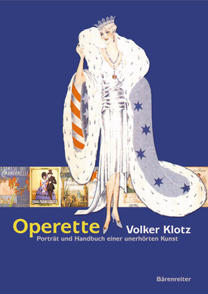 Operette: Porträt und Handbuch einer unerhörten Kunst