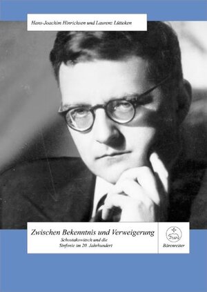 Zwischen Bekenntnis und Verweigerung: Schostakowitsch und die Sinfonie im 20. Jahrhundert