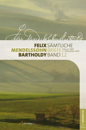 Buchcover Felix Mendelssohn Bartholdy - Sämtliche Briefe in 12 Bänden  | EAN 9783761823125 | ISBN 3-7618-2312-6 | ISBN 978-3-7618-2312-5