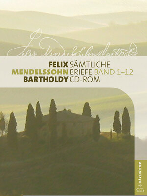 Buchcover Felix Mendelssohn Bartholdy - Sämtliche Briefe in 12 Bänden  | EAN 9783761824030 | ISBN 3-7618-2403-3 | ISBN 978-3-7618-2403-0