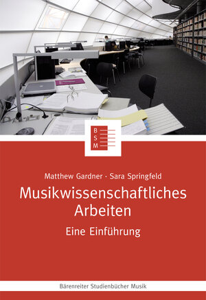 Buchcover Musikwissenschaftliches Arbeiten | Matthew Gardner | EAN 9783761870006 | ISBN 3-7618-7000-0 | ISBN 978-3-7618-7000-6