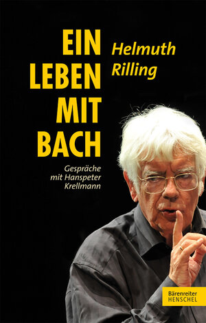 Buchcover Ein Leben mit Bach | Helmuth Rilling | EAN 9783761870204 | ISBN 3-7618-7020-5 | ISBN 978-3-7618-7020-4
