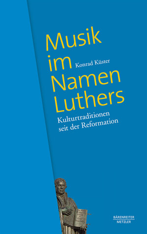 Buchcover Musik im Namen Luthers | Konrad Küster | EAN 9783761871034 | ISBN 3-7618-7103-1 | ISBN 978-3-7618-7103-4