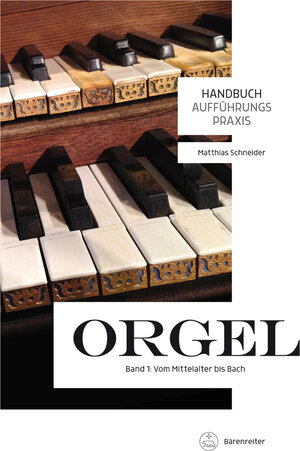 Buchcover Handbuch Aufführungspraxis Orgel, Band 1 | Matthias Schneider | EAN 9783761871751 | ISBN 3-7618-7175-9 | ISBN 978-3-7618-7175-1