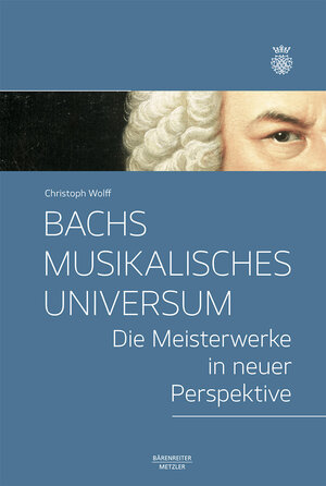 Buchcover Bachs musikalisches Universum | Christoph Wolff | EAN 9783761872437 | ISBN 3-7618-7243-7 | ISBN 978-3-7618-7243-7