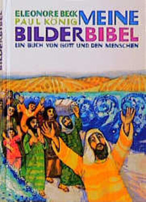 Buchcover Meine Bilderbibel | Eleonore Beck | EAN 9783762153009 | ISBN 3-7621-5300-0 | ISBN 978-3-7621-5300-9