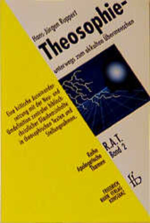 Buchcover Theosophie - unterwegs zum okkulten Übermenschen | Hans J Ruppert | EAN 9783762177029 | ISBN 3-7621-7702-3 | ISBN 978-3-7621-7702-9