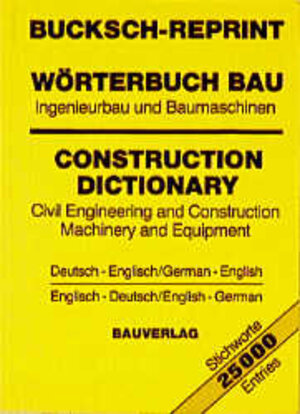 Wörterbuch für Ingenieurbau und Baumaschinen. Deutsch- Englisch/ Englisch- Deutsch