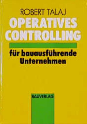 Operatives Controlling für bauausführende Unternehmen