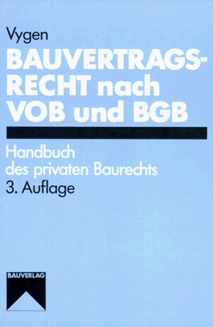 Buchcover Bauvertragsrecht nach VOB und BGB | Klaus Vygen | EAN 9783762530329 | ISBN 3-7625-3032-7 | ISBN 978-3-7625-3032-9