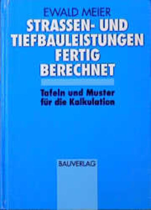 Buchcover Strassen- und Tiefbauleistungen fertig berechnet | Ewald Meier | EAN 9783762531197 | ISBN 3-7625-3119-6 | ISBN 978-3-7625-3119-7
