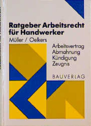 Buchcover Ratgeber Arbeitsrecht für Handwerker | B Müller | EAN 9783762531258 | ISBN 3-7625-3125-0 | ISBN 978-3-7625-3125-8