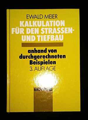 Buchcover Kalkulation für den Strassen- und Tiefbau | Ewald Meier | EAN 9783762533702 | ISBN 3-7625-3370-9 | ISBN 978-3-7625-3370-2