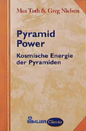 Buchcover Pyramid Power. Kosmische Energie der Pyramiden wiederentdeckt für die praktische Anwendung in der heutigen Zeit | Max Toth | EAN 9783762607182 | ISBN 3-7626-0718-4 | ISBN 978-3-7626-0718-2