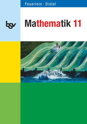 Buchcover bsv Mathematik - Gymnasium Bayern - Oberstufe - 11. Jahrgangsstufe | Brigitte Distel | EAN 9783762701682 | ISBN 3-7627-0168-7 | ISBN 978-3-7627-0168-2