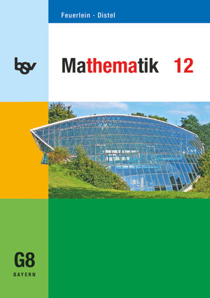Buchcover bsv Mathematik - Gymnasium Bayern - Oberstufe - 12. Jahrgangsstufe | Brigitte Distel | EAN 9783762701699 | ISBN 3-7627-0169-5 | ISBN 978-3-7627-0169-9