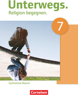 Buchcover Unterwegs - Religion begegnen - Gymnasium Bayern - 7. Jahrgangsstufe | Burkard Porzelt | EAN 9783762705451 | ISBN 3-7627-0545-3 | ISBN 978-3-7627-0545-1