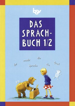 Buchcover Das Sprachbuch - Ausgabe B - Grundschulen Bayern bisherige Ausgabe / Band 1/2 - Schülerbuch | Johanna Schmidt | EAN 9783762725855 | ISBN 3-7627-2585-3 | ISBN 978-3-7627-2585-5