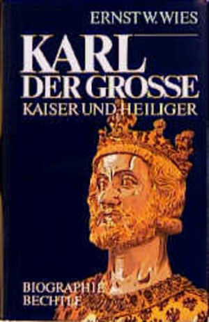 Karl der GroÃŸe. Kaiser und Heiliger. 2. Aufl. 1988. 335 S. : Ill., Kt. (ISBN 3-7628-0453-2)