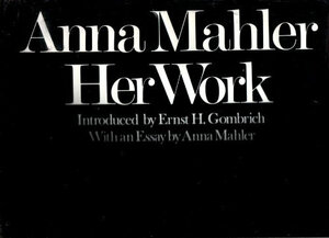 Buchcover Anna Mahler - Ihr Werk. | Ernst H Gombrich | EAN 9783763015863 | ISBN 3-7630-1586-8 | ISBN 978-3-7630-1586-3