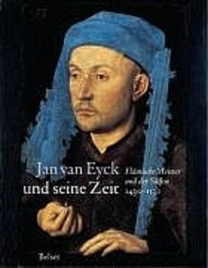 jan van eyck und seine zeit. flämische meister und der süden 1430 - 1430.