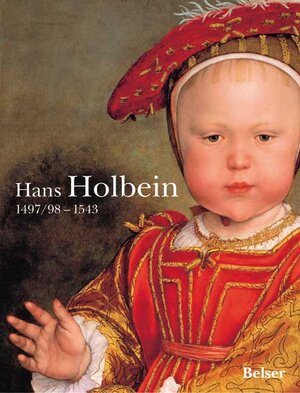 Hans Holbein. 1497/98 - 1543. Sonderausgabe