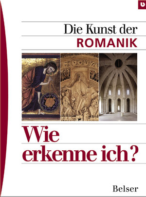 Wie erkenne ich? Die Kunst der Romanik