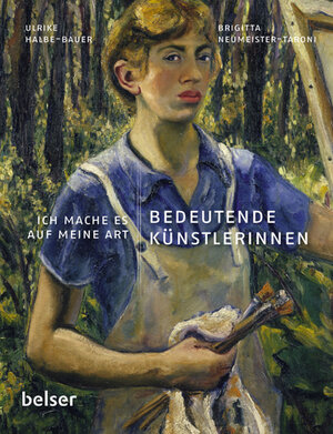 Buchcover Bedeutende Künstlerinnen | Ulrike Halbe-Bauer | EAN 9783763025879 | ISBN 3-7630-2587-1 | ISBN 978-3-7630-2587-9