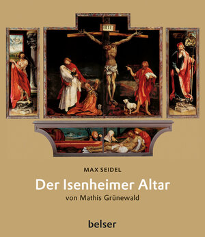 Buchcover Der Isenheimer Altar | Max Seidel | EAN 9783763026203 | ISBN 3-7630-2620-7 | ISBN 978-3-7630-2620-3
