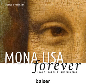 Buchcover Mona Lisa forever | Thomas R. Hoffmann | EAN 9783763026838 | ISBN 3-7630-2683-5 | ISBN 978-3-7630-2683-8