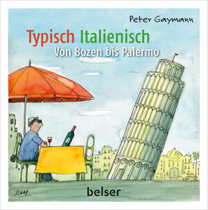 Buchcover Typisch Italienisch | Peter Gaymann | EAN 9783763027316 | ISBN 3-7630-2731-9 | ISBN 978-3-7630-2731-6