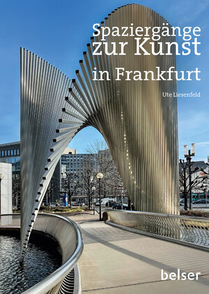 Buchcover Spaziergänge zur Kunst in Frankfurt am Main | Ute Liesenfeld | EAN 9783763028955 | ISBN 3-7630-2895-1 | ISBN 978-3-7630-2895-5