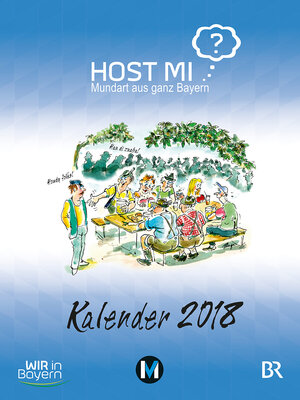 Buchcover Host mi? - Mundart aus ganz Bayern - Wandkalender 2018 | Anthony Rowley | EAN 9783763040445 | ISBN 3-7630-4044-7 | ISBN 978-3-7630-4044-5