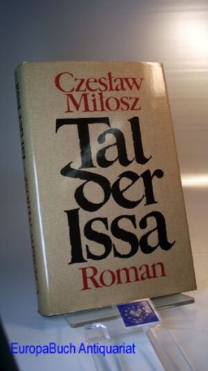 Buchcover Tal der Issa | Milosz, Czelaw | EAN 9783763205875 | ISBN 3-7632-0587-X | ISBN 978-3-7632-0587-5