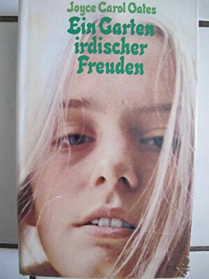 Buchcover Ein Garten irdischer Freuden | Oates, Joyce Carol | EAN 9783763214969 | ISBN 3-7632-1496-8 | ISBN 978-3-7632-1496-9