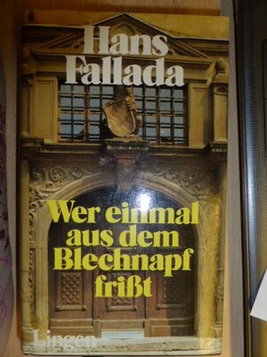 Buchcover Wer einmal aus dem Blechnapf frisst. Roman.  | EAN 9783763220649 | ISBN 3-7632-2064-X | ISBN 978-3-7632-2064-9