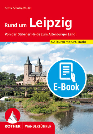 Buchcover Rund um Leipzig (E-Book) | Britta Schulze-Thulin | EAN 9783763303793 | ISBN 3-7633-0379-0 | ISBN 978-3-7633-0379-3