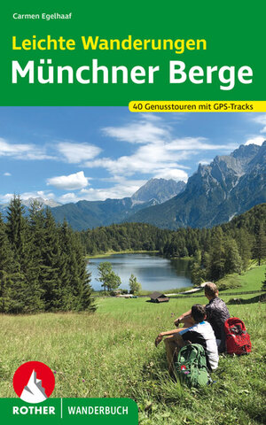Buchcover Leichte Wanderungen Münchner Berge | Carmen Egelhaaf | EAN 9783763330485 | ISBN 3-7633-3048-8 | ISBN 978-3-7633-3048-5