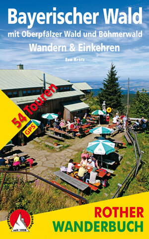 Buchcover Bayerischer Wald - Wandern & Einkehren | Eva Krötz | EAN 9783763331246 | ISBN 3-7633-3124-7 | ISBN 978-3-7633-3124-6